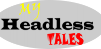 My Headless Tales